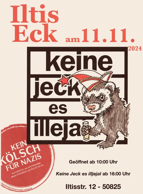 Keine Jeck es illejal Plakat 11.11.2024 im Ilits Eck